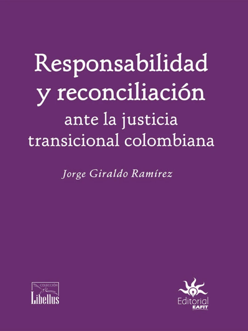 Portada: Responsabilidad y reconciliación ante la justicia transicional colombiana