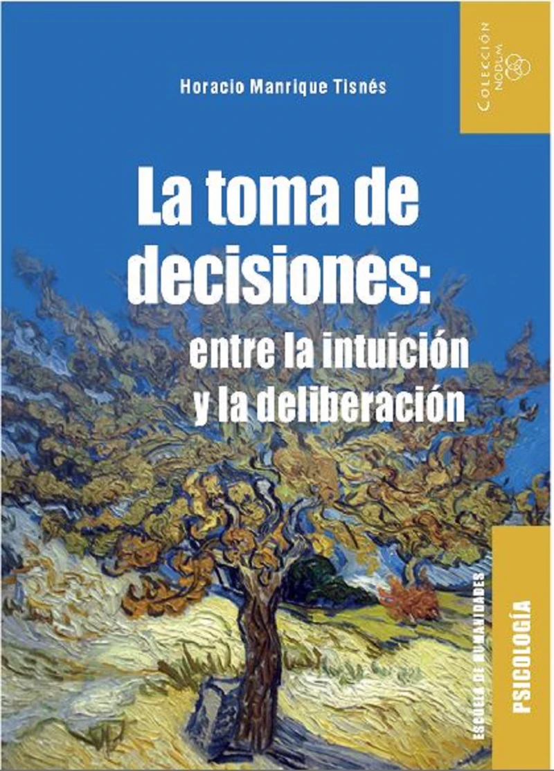 Portada: La toma de decisiones: entre la intuición y la deliberación