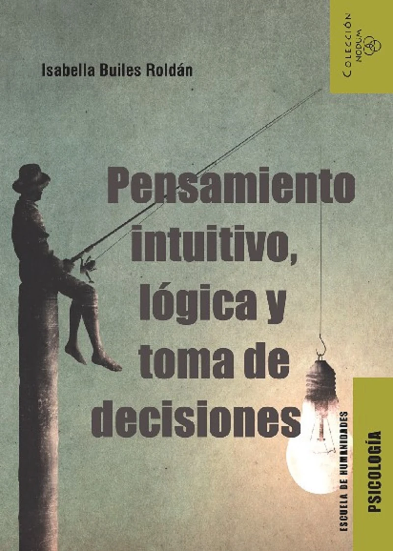 Portada: Pensamiento intuitivo, lógica y toma de decisiones