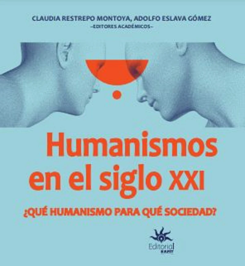 Portada: Humanismos  en el siglo XXI ¿Qué humanismo  para qué sociedad? 