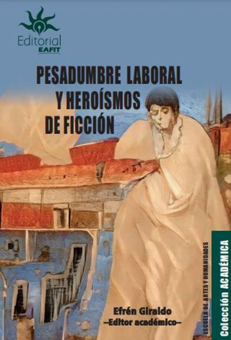 Portada: Pesadumbre laboral y heroísmos de ficción