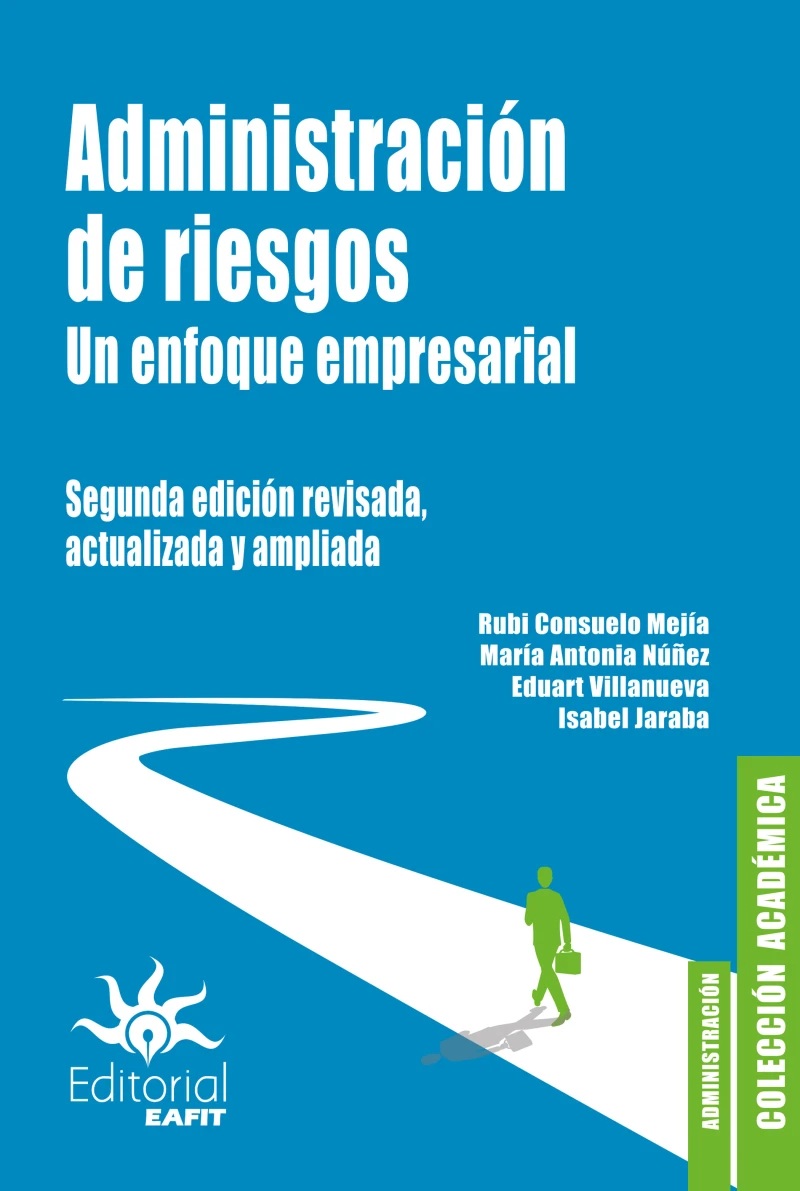 Portada: Administración de riesgos. Un enfoque empresarial.