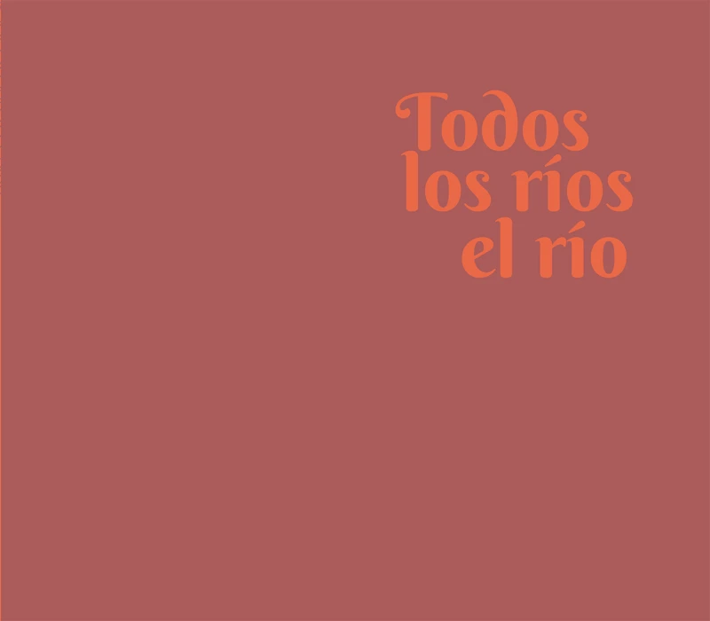 Portada: Todos los ríos el río