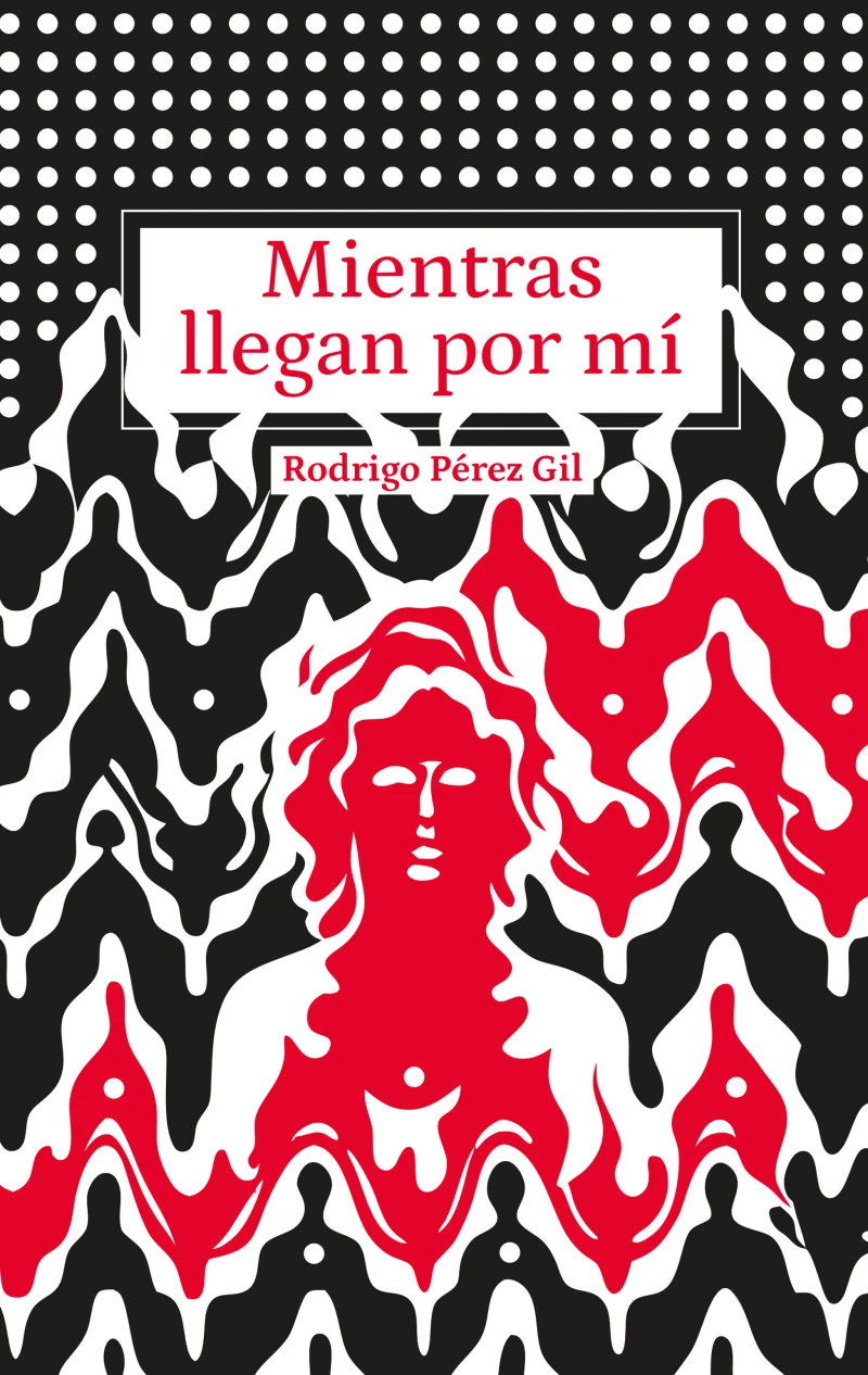 Portada: Mientras llegan por mí