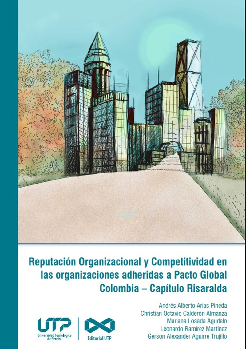Portada: Reputación Organizacional y Competitividad en las organizaciones adheridas a Pacto Global Colombia – Capítulo Risaralda