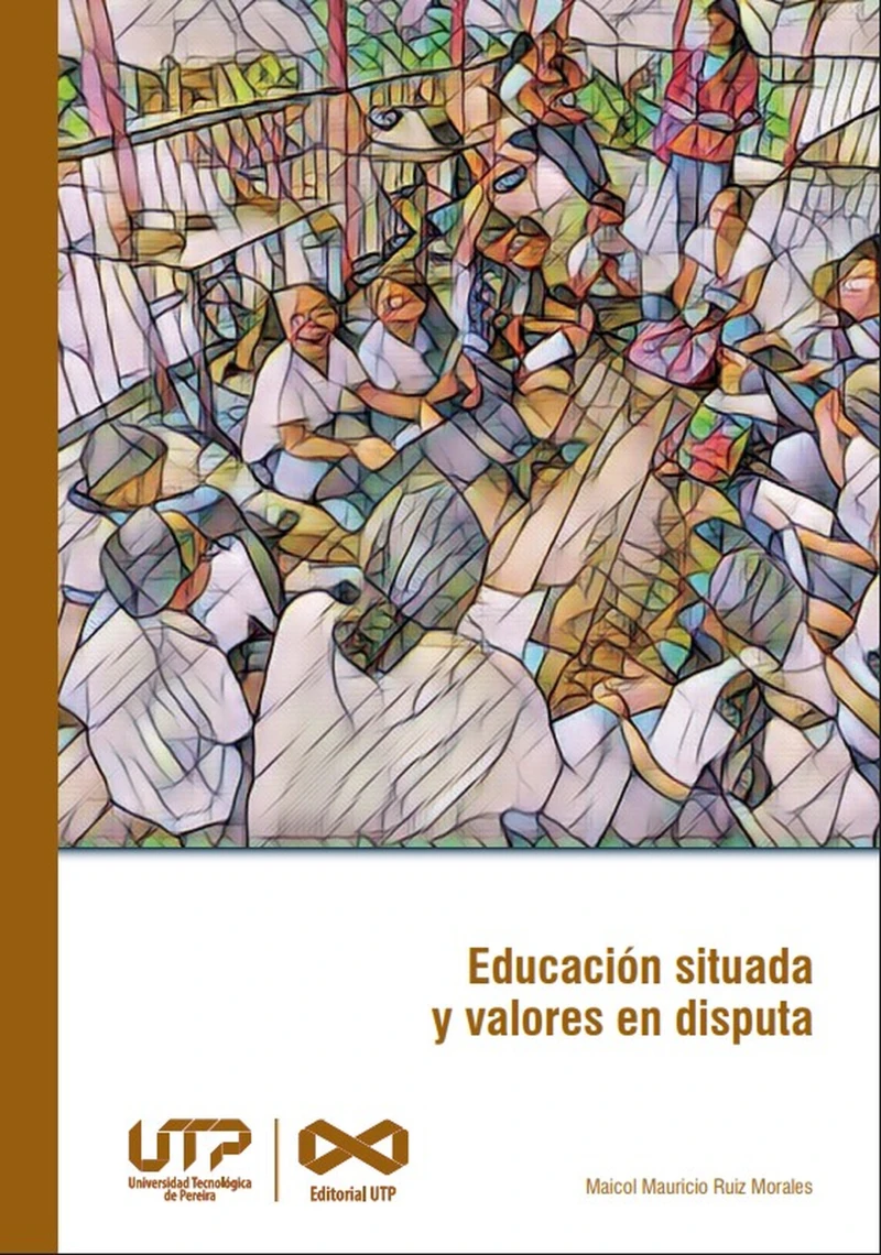 Portada: Educación situada y valores en disputa