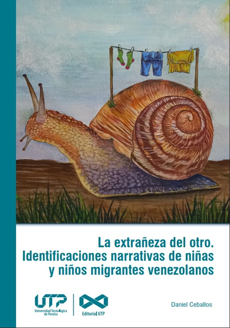 Portada: La extrañeza del otro : Identificaciones narrativas de niñas y niños migrantes venezolanos