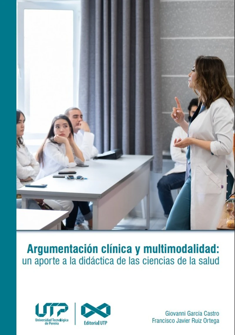 Portada: Argumentación clínica y multimodalidad: un aporte a la didáctica de las ciencias de la salud