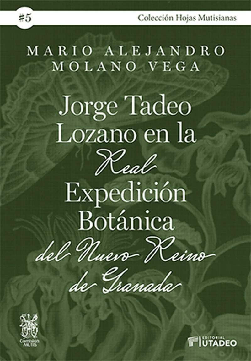 Portada: Jorge Tadeo Lozano en la Real Expedición Botánica del Nuevo Reino de Granada