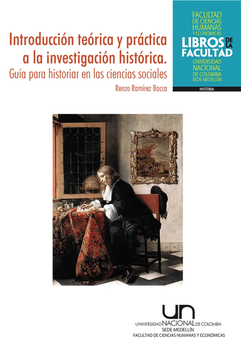 Portada: Introducción teórica y práctica a la investigación histórica. Guía para historiar en las ciencias sociales