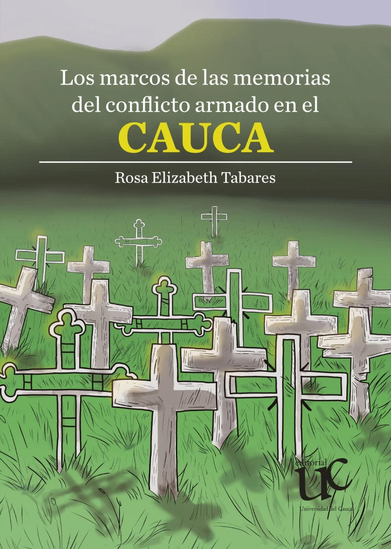Portada: Los marcos de las memorias del conflicto armado en el Cauca