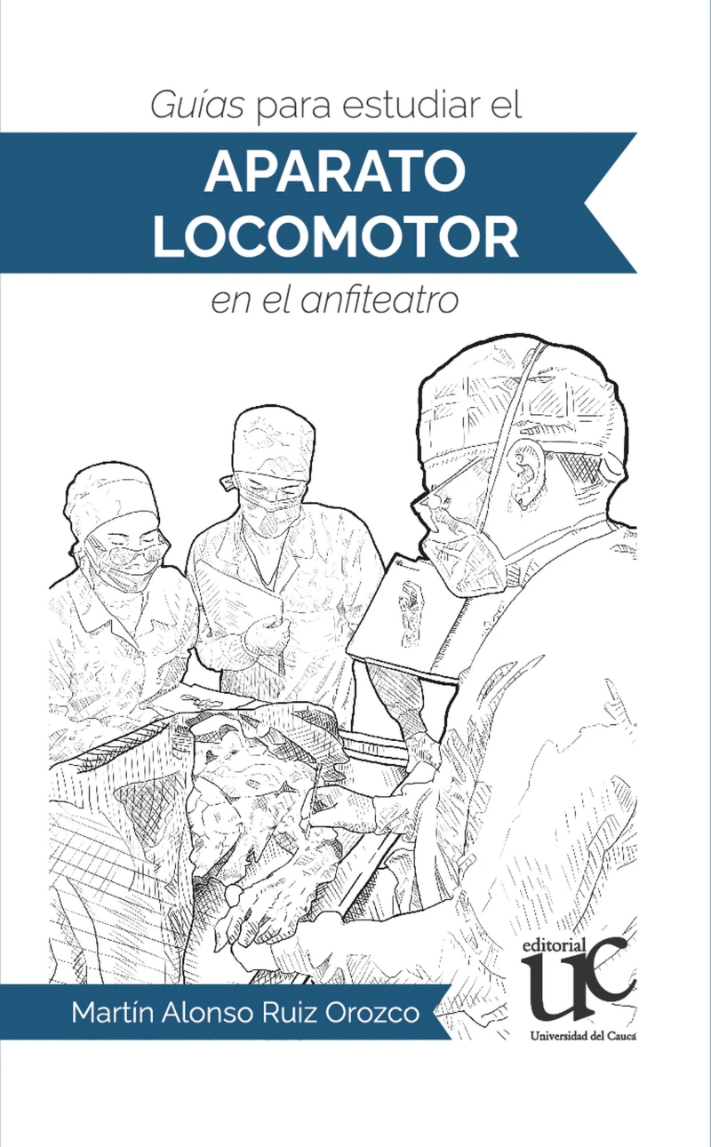 Portada: Guías para estudiar el aparato locomotor en el anfiteatro