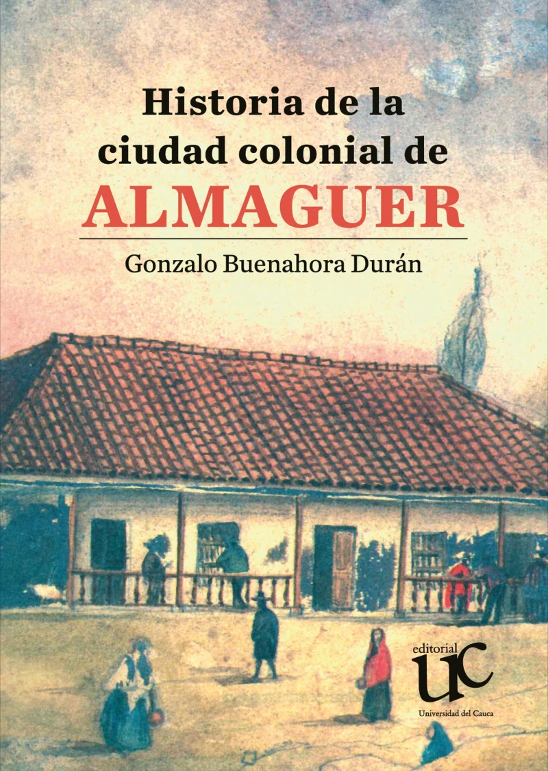 Portada: Historia de la ciudad colonial de Almaguer