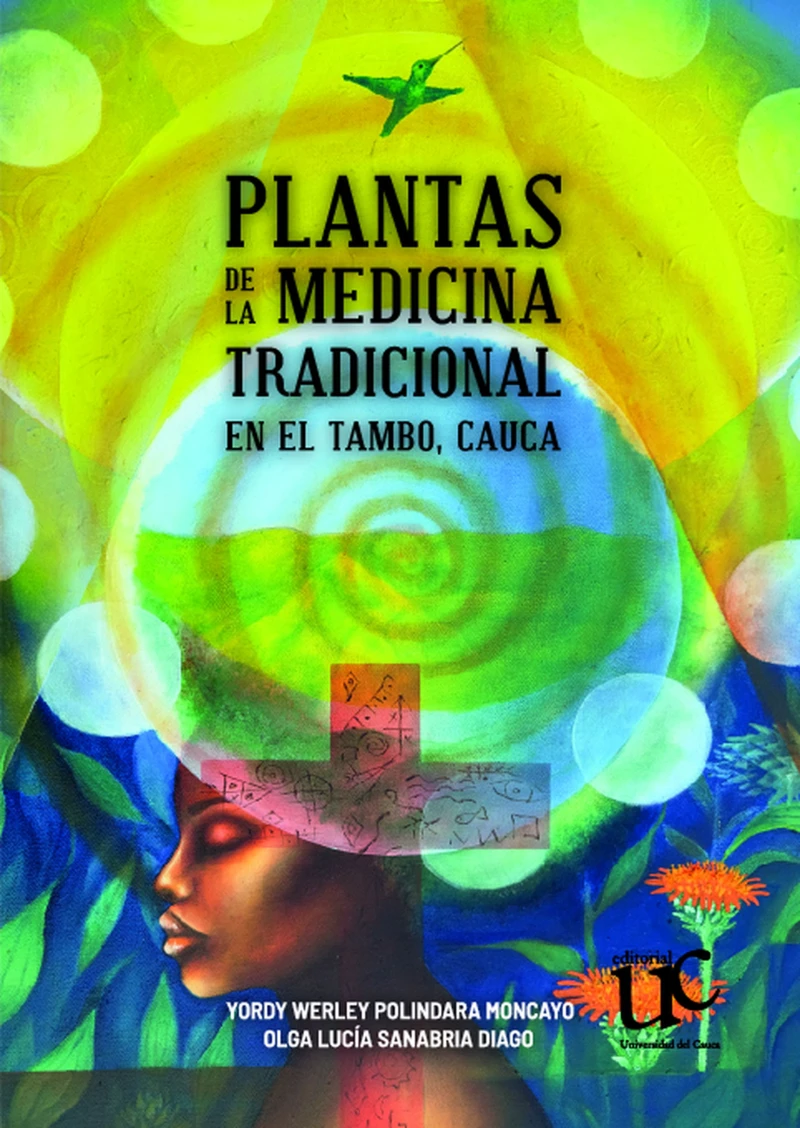 Portada: Plantas de la medicina tradicional en El Tambo, Cauca
