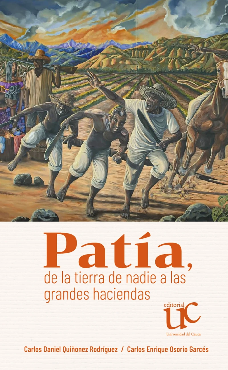 Portada: Patía, de la tierra de nadie a las grandes haciendas