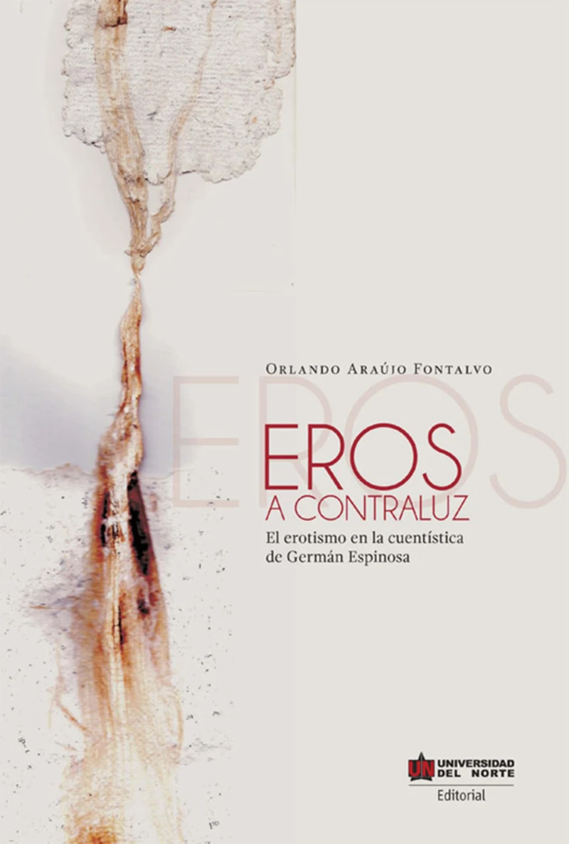 Portada: Eros a contraluz. El erotismo en los cuentos de Germán Espinosa