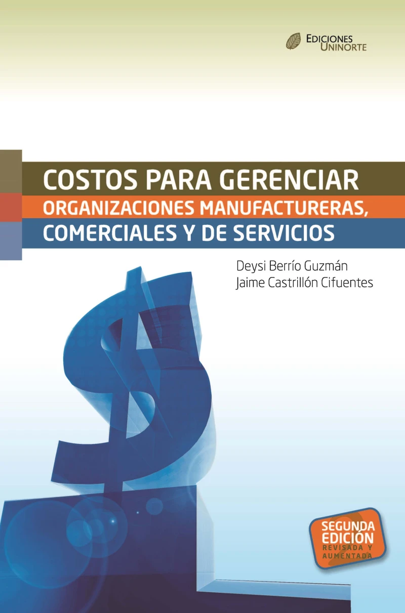 Portada: Costos para gerenciar organizaciones manufactureras, comerciales y de servicios. Segunda Edición