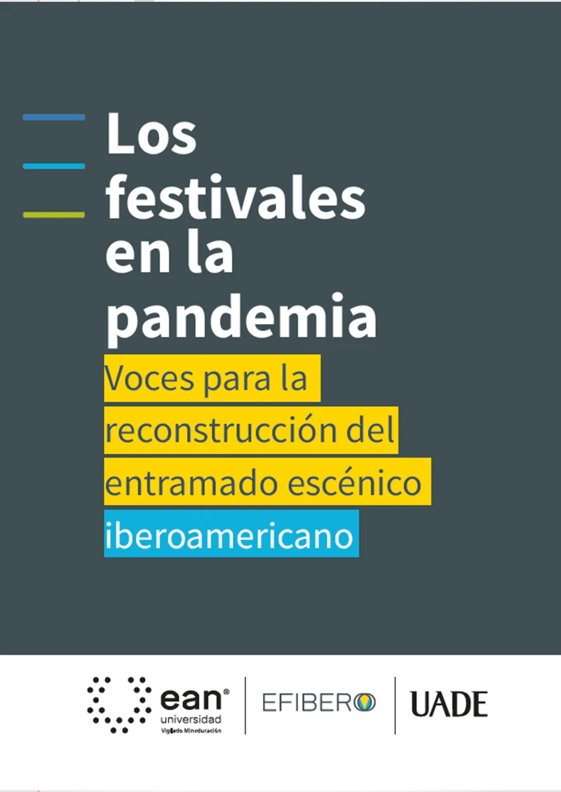 Portada: Los festivales en la pandemia: voces para la reconstrucción del entramado escénico iberoamericano
