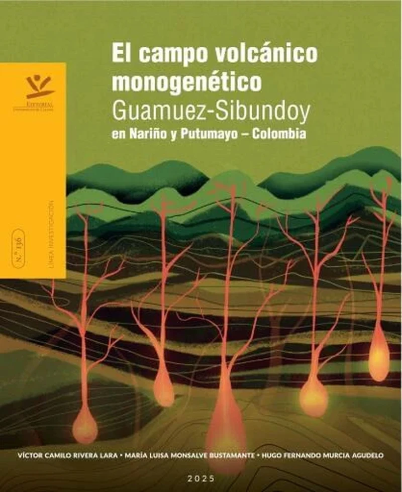 Portada: El campo volcánico monogenético Guamuez-Sibundoy en Nariño y Putumayo – Colombia