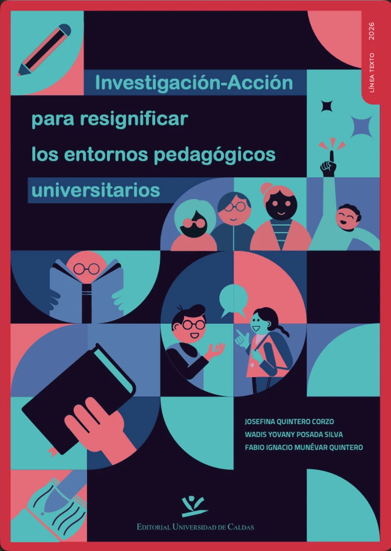 Portada: Investigación-acción para resignificar los entornos pedagógicos universitarios
