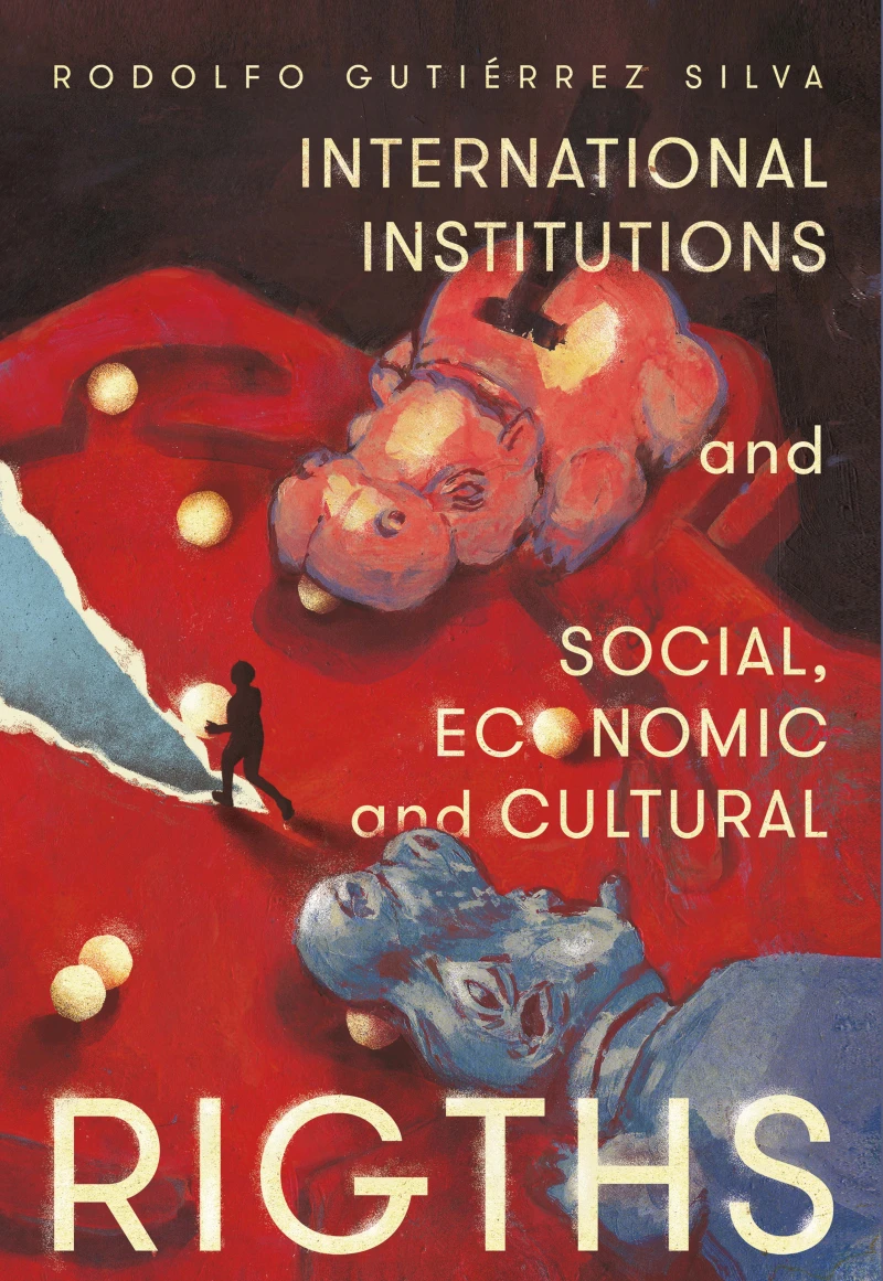 Portada: International Institutions and social, economic and cultural rights