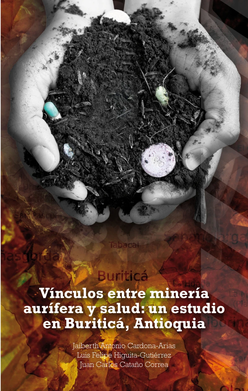 Portada: Vínculos entre minería aurífera y salud: un estudio en Buriticá, Antioquia