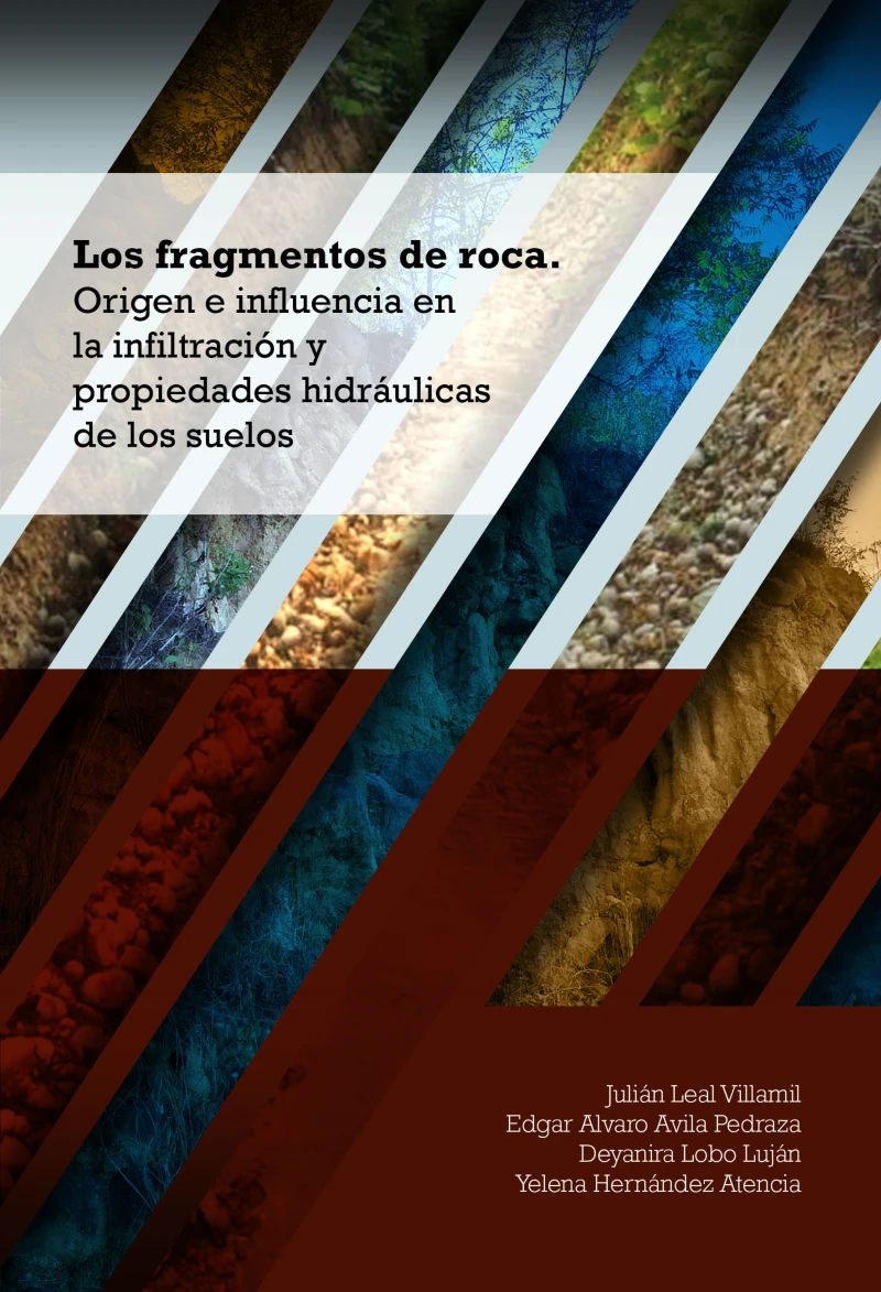 Portada: Los fragmentos de roca. Origen e influencia en la infiltración y propiedades hidráulicas de los suelos