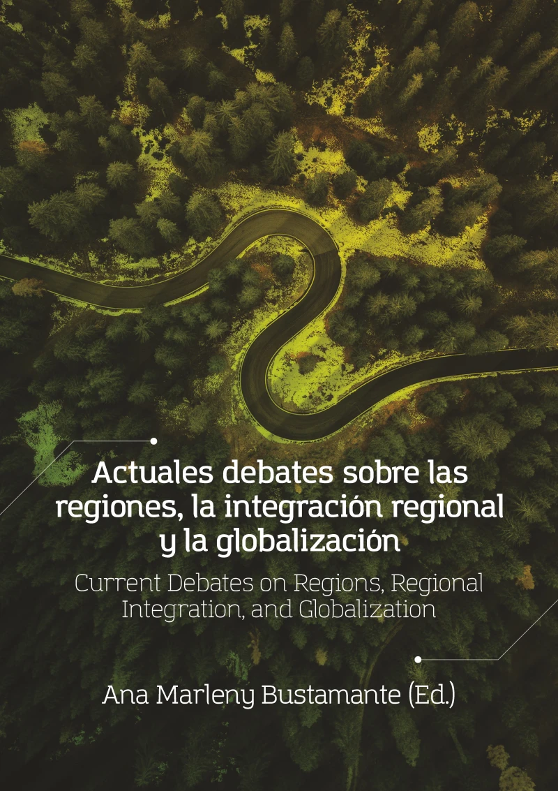 Portada: Actuales debates sobre las regiones, la integración regional y la globalización