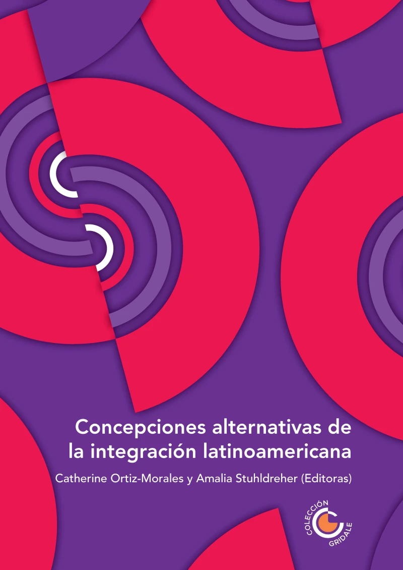 Portada: Concepciones alternativas de la integración latinoamericana