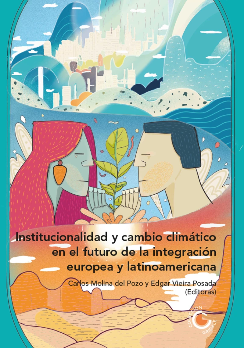 Portada: Institucionalidad y cambio climático en el futuro de la integración europea y latinoamericana