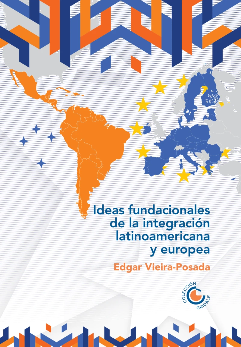 Portada: Ideas fundacionales de la integración latinoamericana y europea