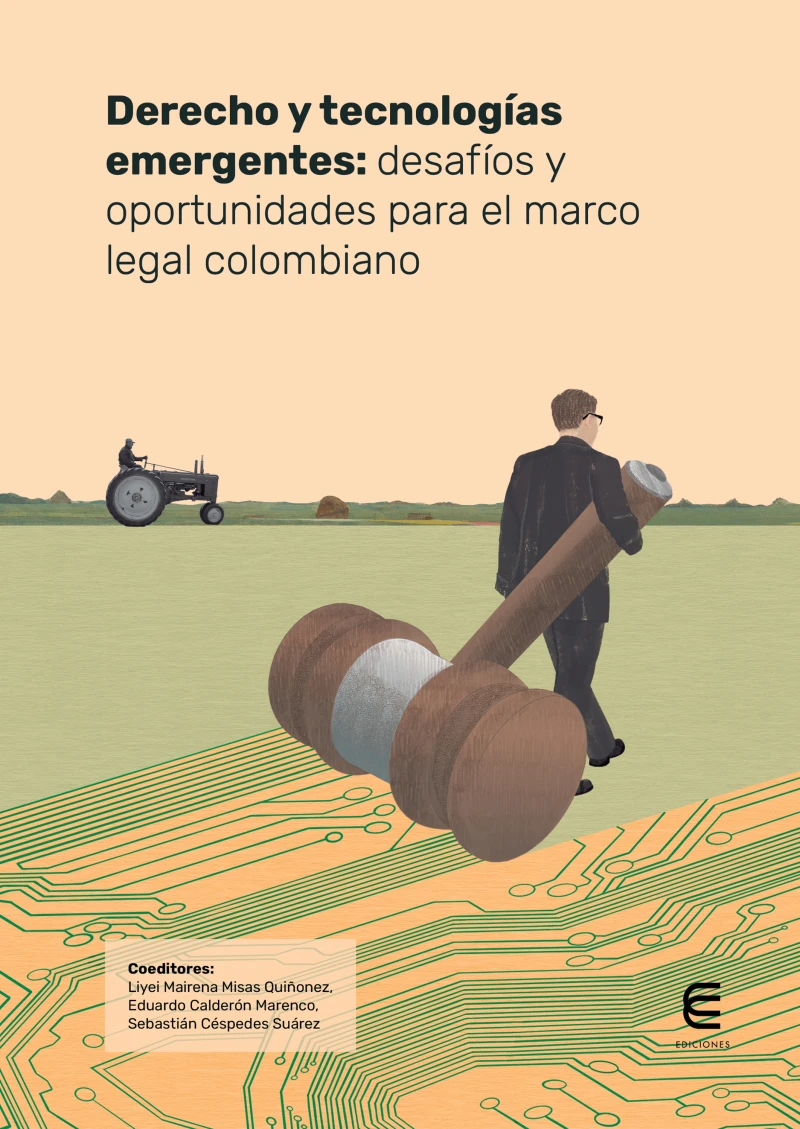 Portada: Derecho y tecnologías emergentes: desafíos y oportunidades para el marco legal colombiano