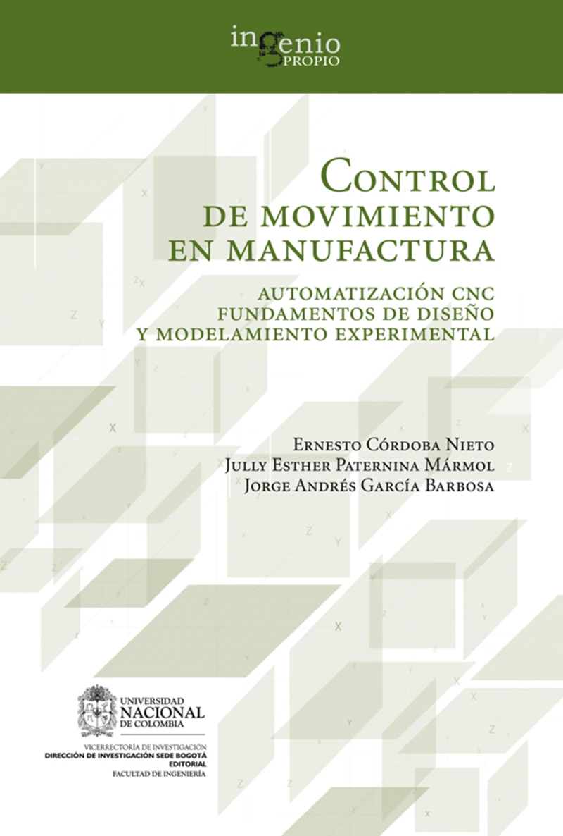 Portada: Control de movimiento en manufactura. Automatización CNC fundamentos de diseño y modelamiento experimental