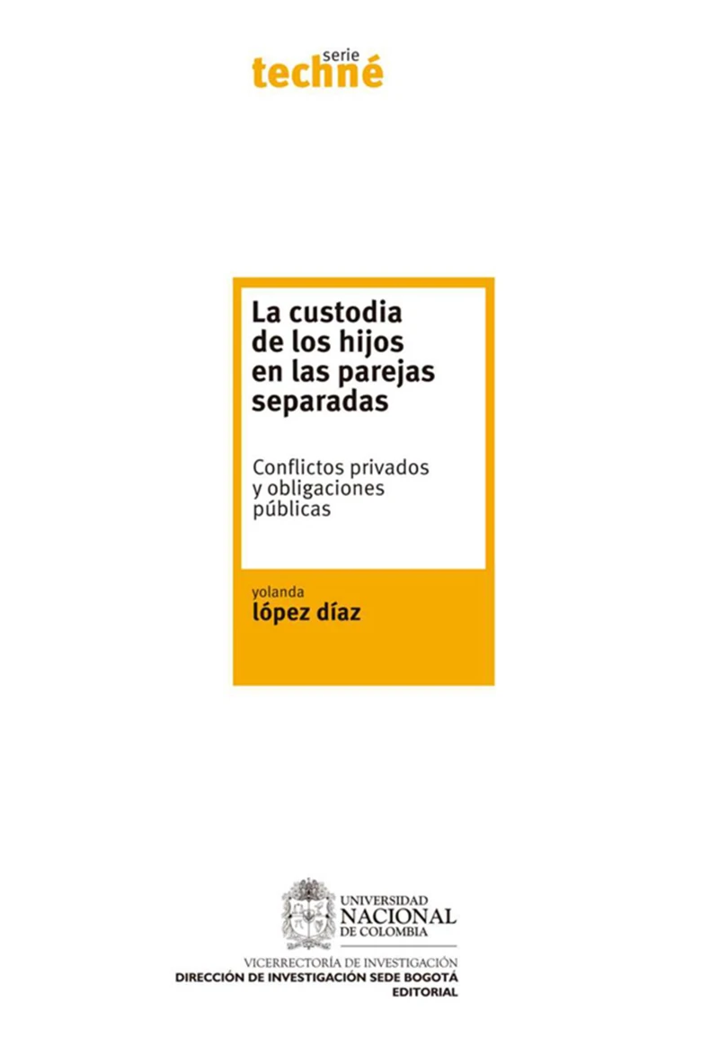 Portada: La custodia de los hijos en las parejas separadas. Conflictos privados y obligaciones públicas
