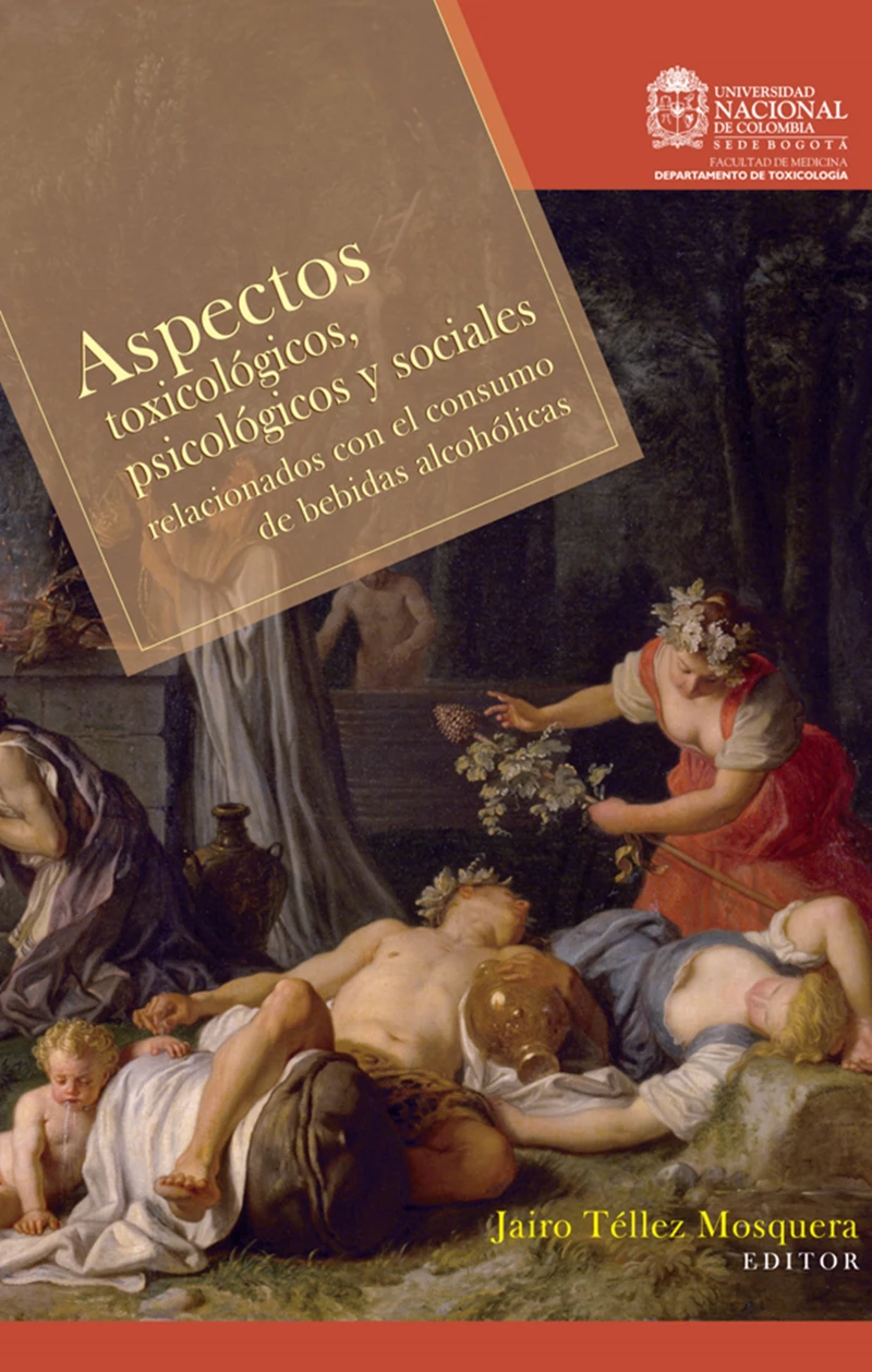 Portada: Aspectos toxicológicos, psicológicos y sociales. Relacionados con el consumo de bebidas alcohólicas.