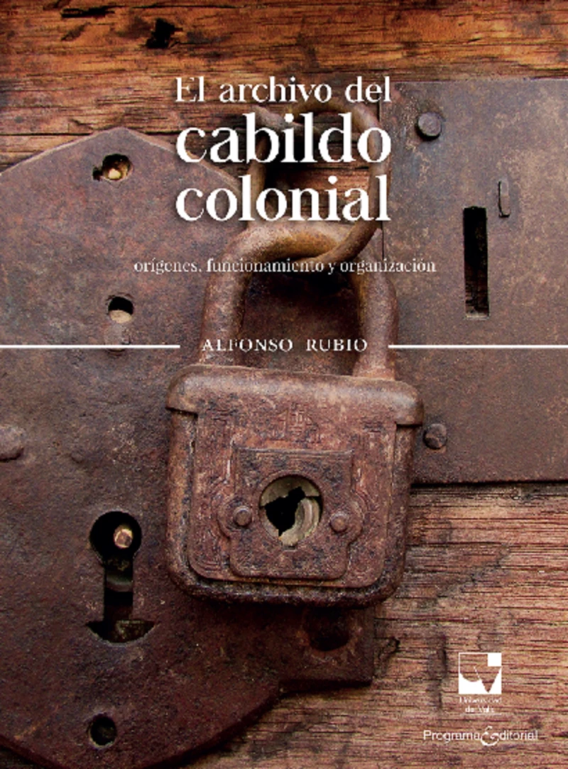 Portada: El archivo del cabildo colonial