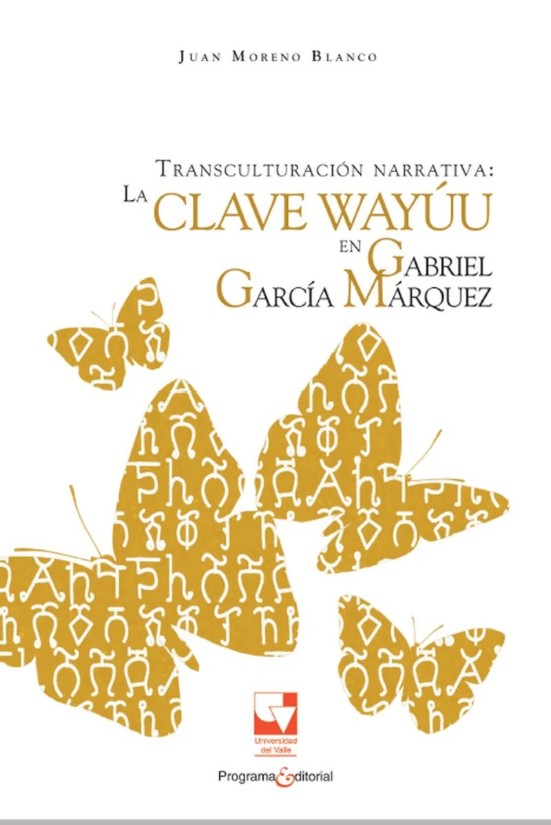 Portada: Transculturación narrativa: La clave Wayúu en Gabriel García Márquez