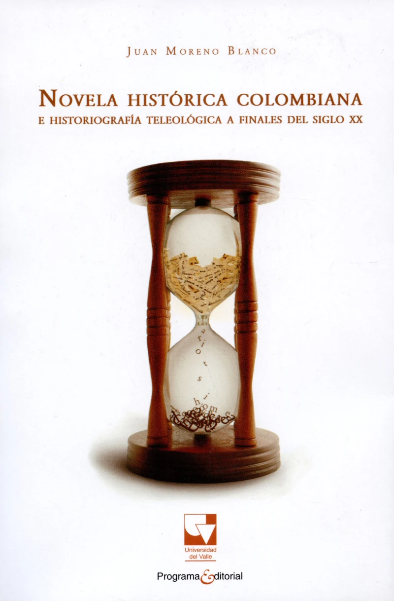 Portada: Novela histórica colombiana e historiografía teleológica a finales del siglo XX