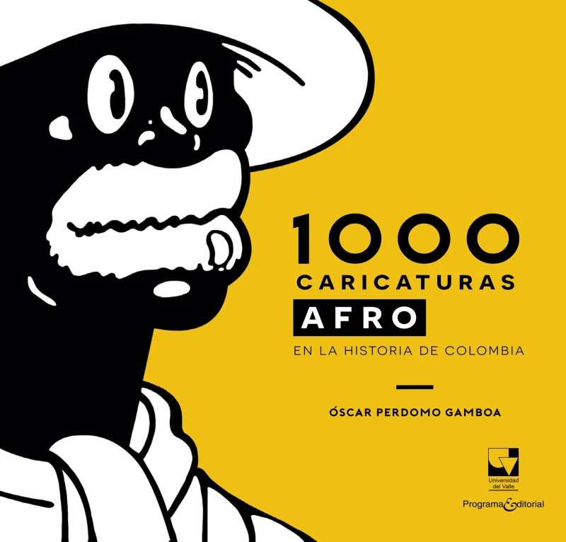 Portada: 1000 caricaturas afro en la historia de Colombia