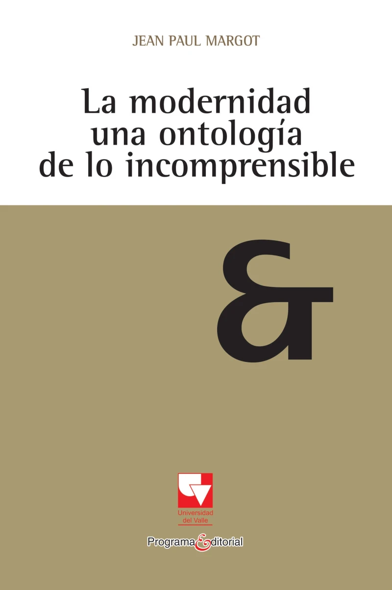 Portada: La modernidad una ontología de lo incomprensible