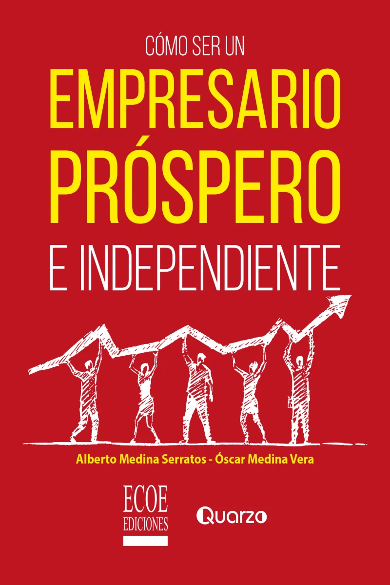 Portada: Cómo ser un empresario próspero e independiente