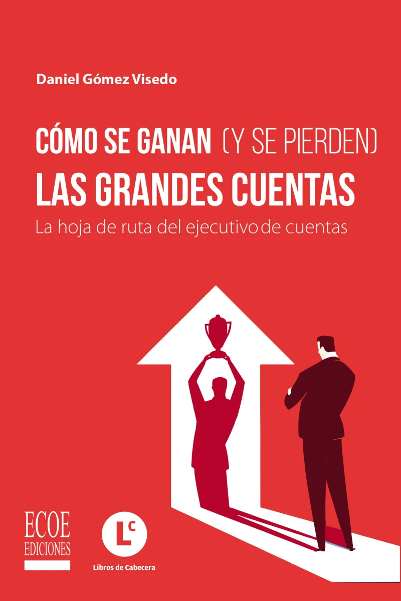 Portada: Cómo se ganan (y se pierden) las grandes cuentas