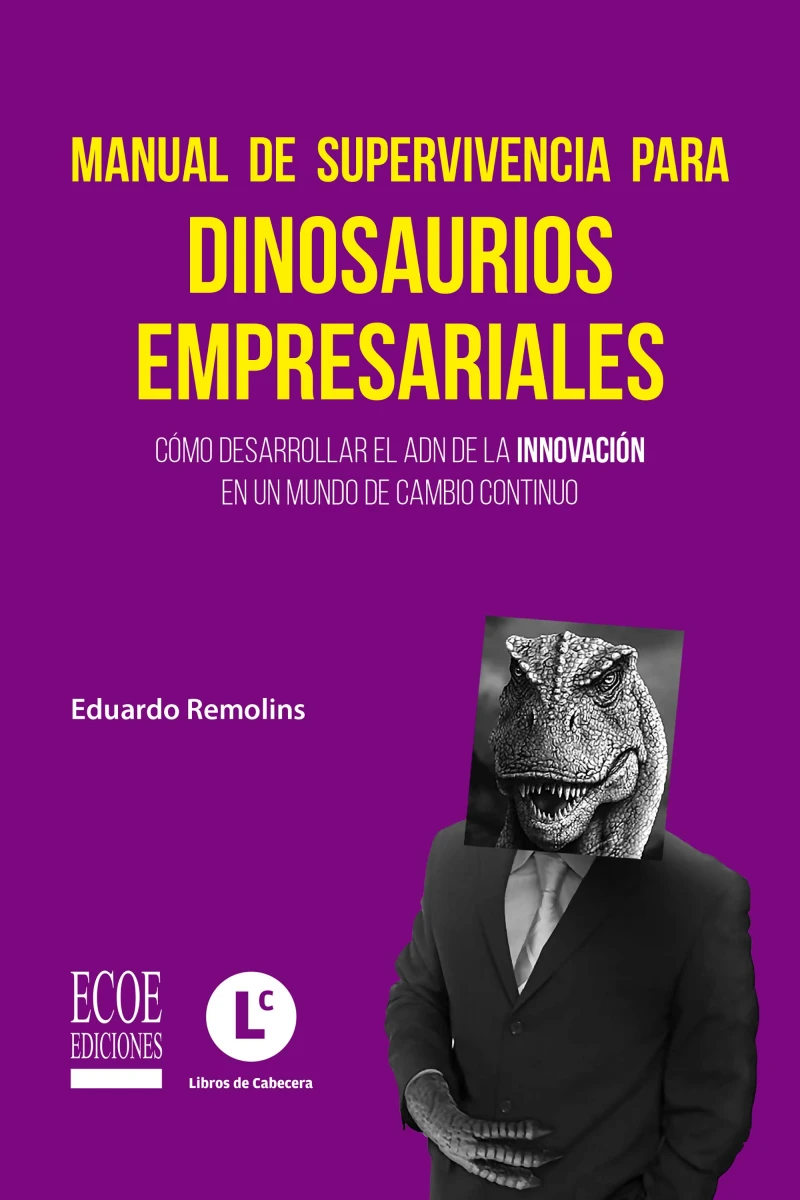 Portada: Manual de supervivencia para dinosaurios empresariales