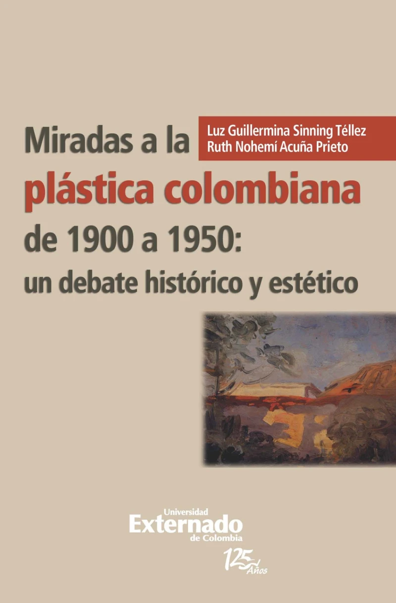 Portada: Miradas a la plástica colombiana de 1900 a 1950: un debate histórico y estético