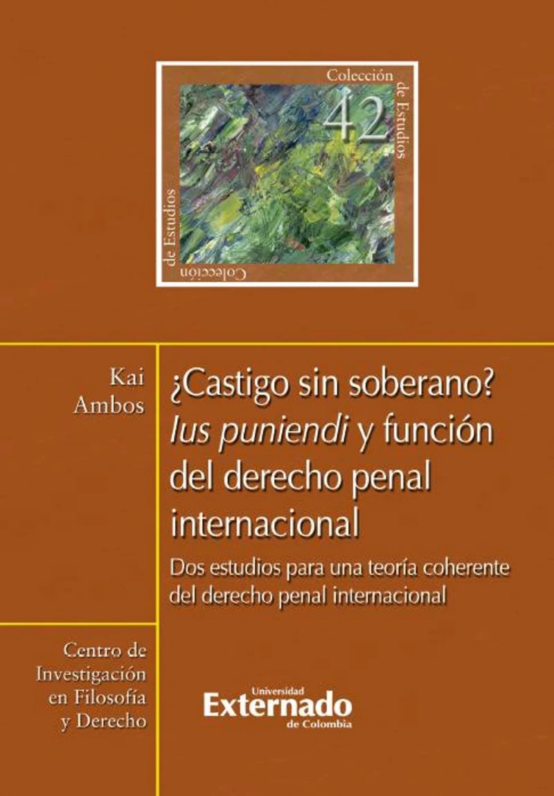 Portada: ¿Castigo sin soberano? Ius puniendi y función del derecho penal internacional