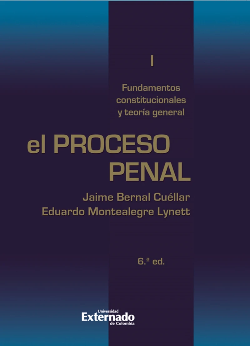 Portada: El proceso penal. Tomo I: fundamentos constitucionales y teoría general
