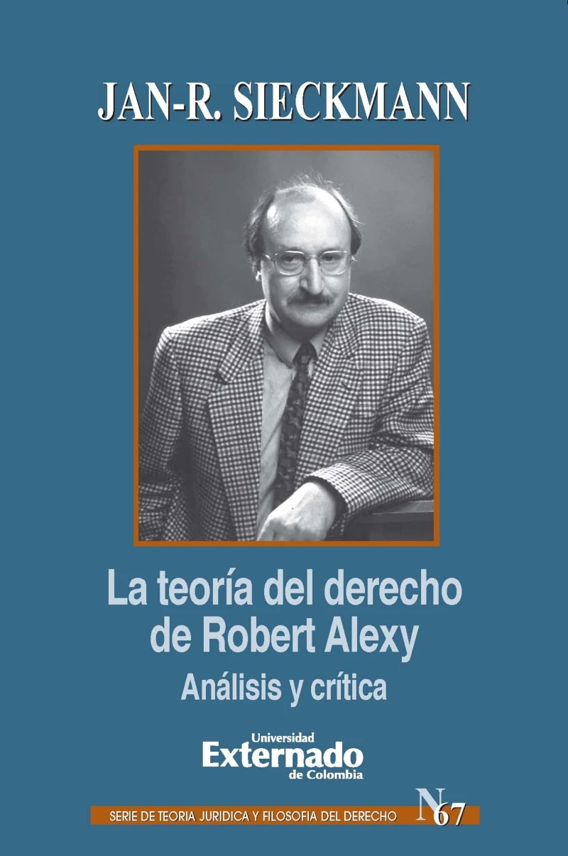Portada: La teoría del derecho de Robert Alexy: Análisis y crítica