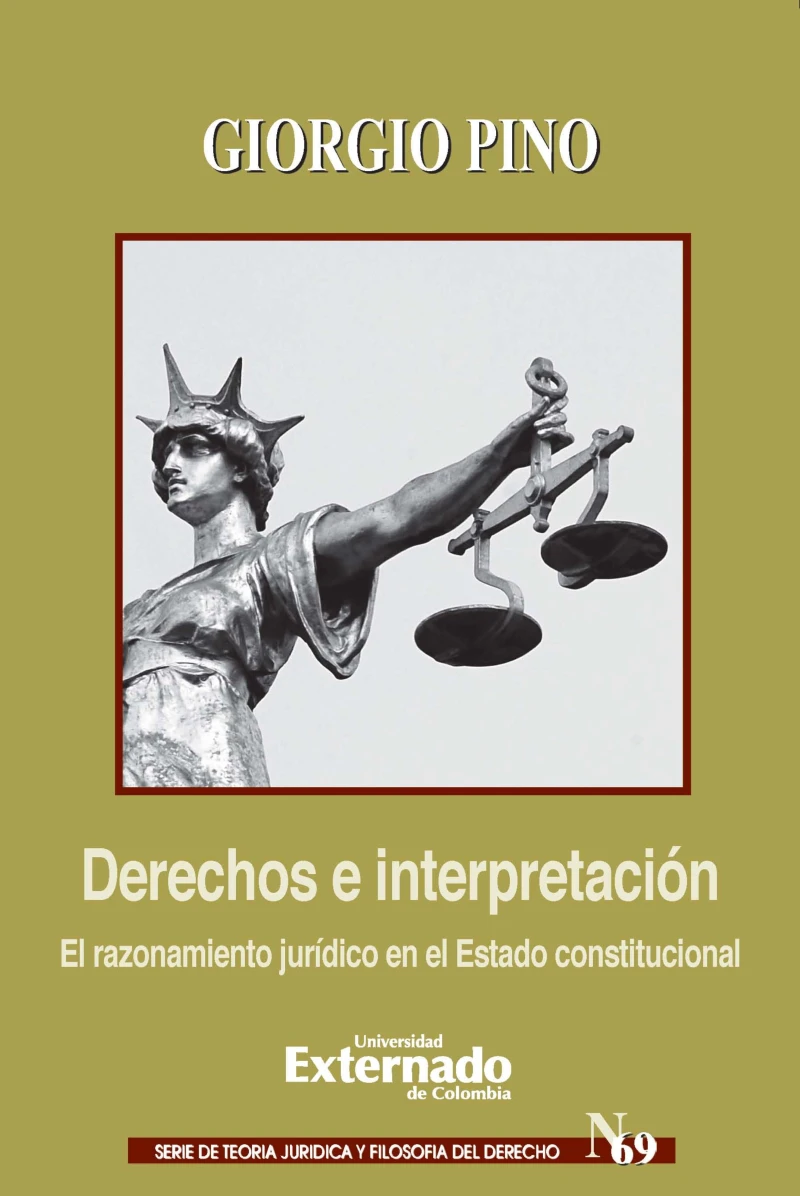 Portada: Derechos e interpretación El razonamiento jurídico en el Estado constitucional