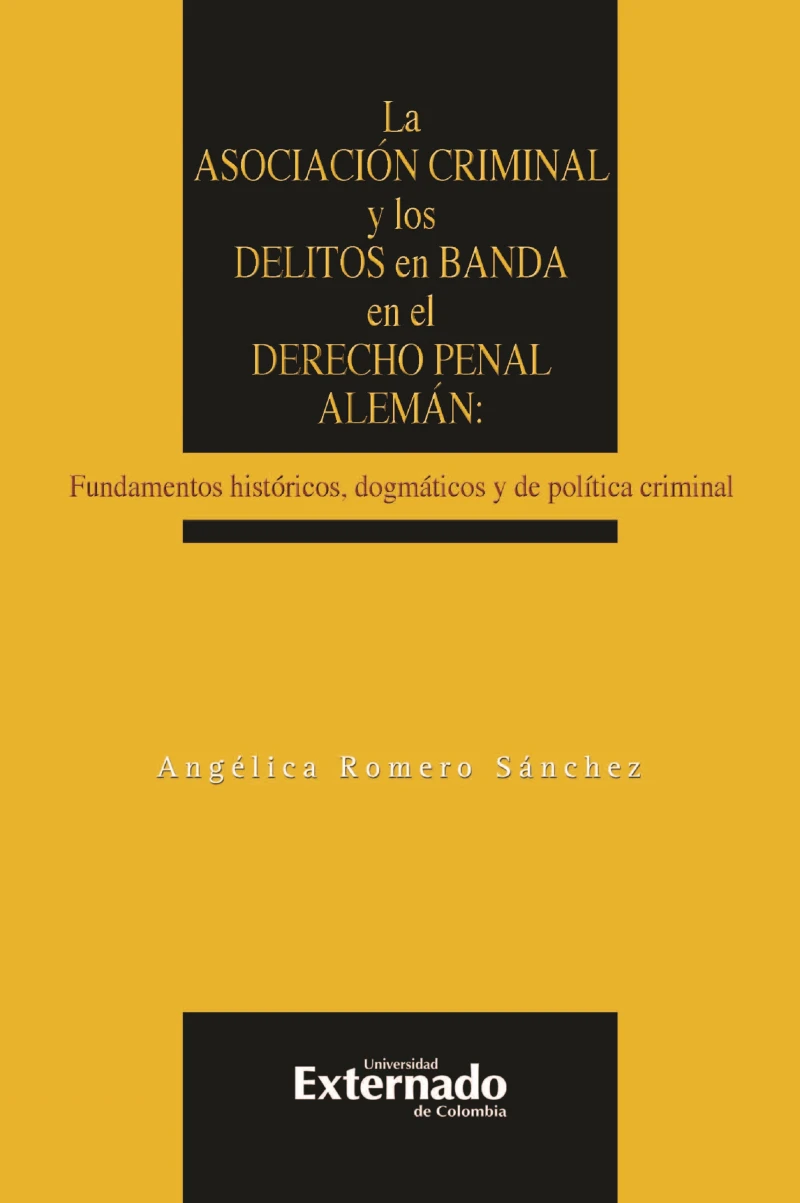 Portada: La asociación criminal y los delitos en banda en el derecho penal alemán