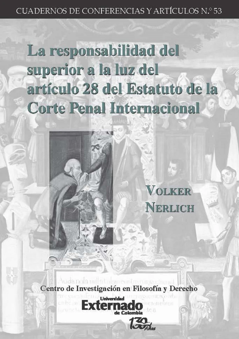 Portada: La responsabilidad del superior a la luz del artículo 28 del Estatuto de la Corte Penal Internacional